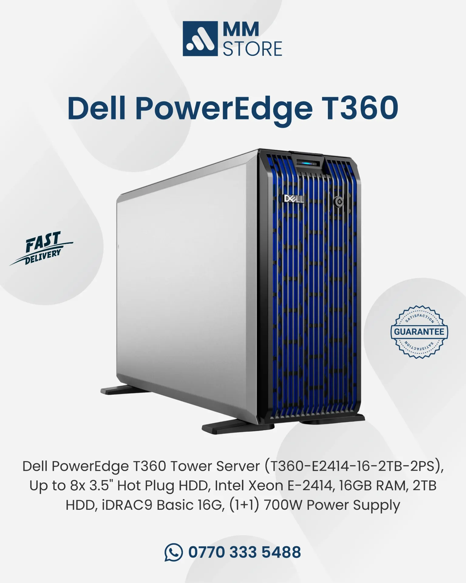 Dell PowerEdge T360 Tower Server (T360-E2414-16-2TB-2PS), Up to 8x 3.5" Hot Plug HDD, Intel Xeon E-2414, 16GB RAM, 2TB HDD, iDRAC9 Basic 16G, (1+1) 700W Power Supply