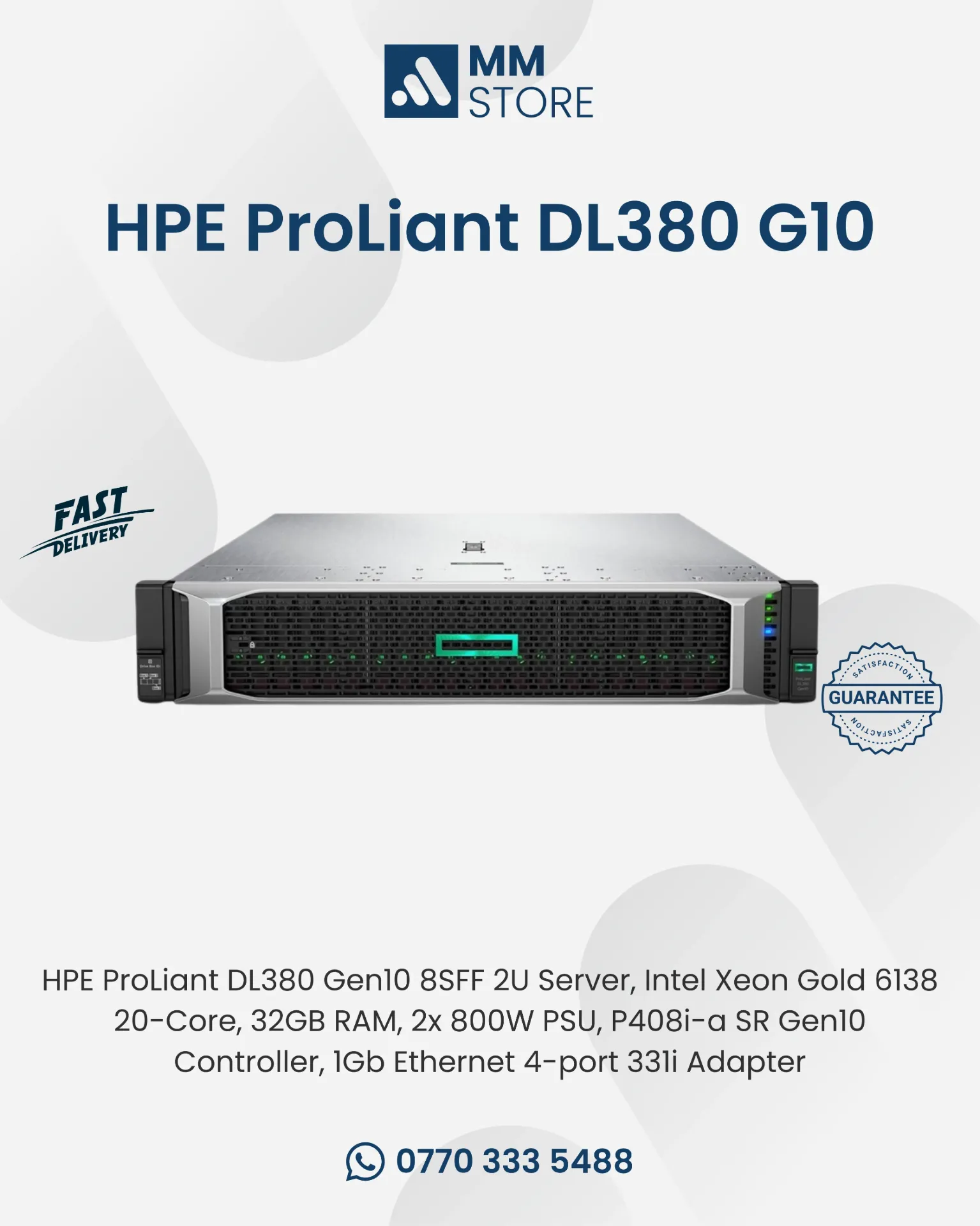 HPE ProLiant DL380 Gen10 8SFF 2U Server, Intel Xeon Gold 6138 20-Core, 32GB RAM, 2x 800W PSU, P408i-a SR Gen10 Controller, 1Gb Ethernet 4-port 331i Adapter
